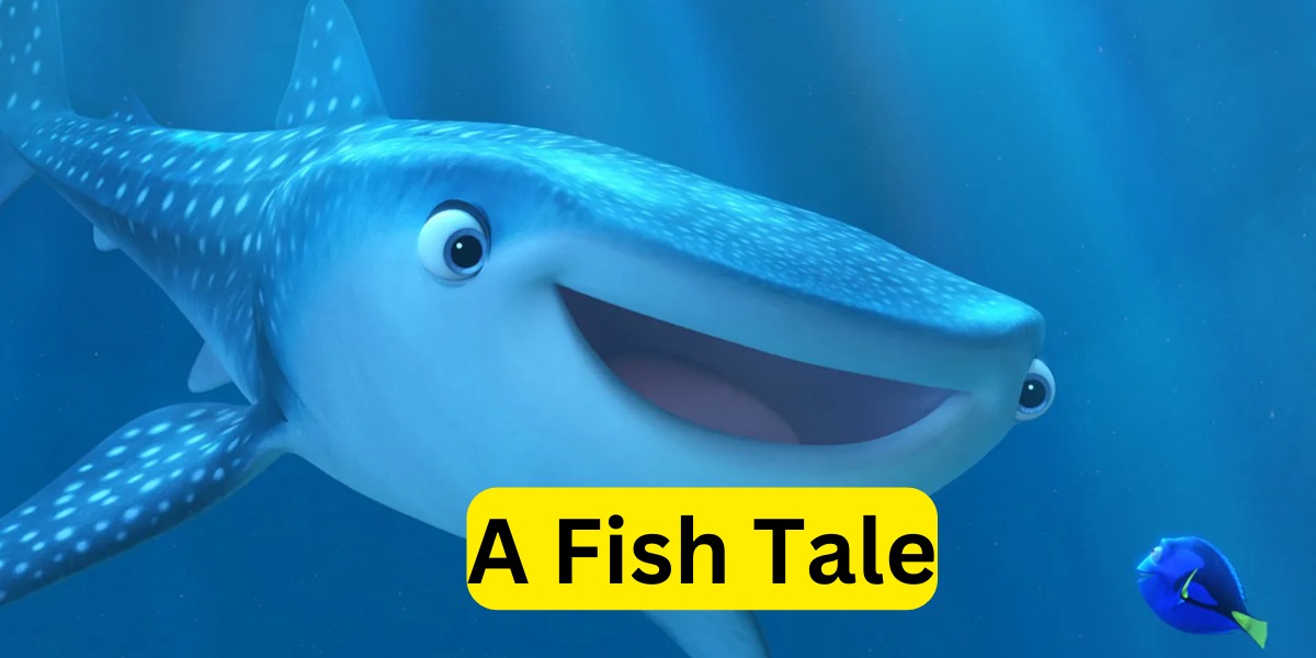 A Fish Tale: