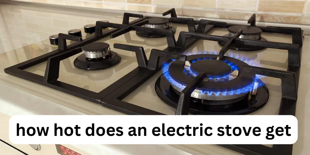How Hot Does an Electric Stove Get