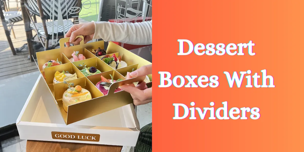 Dessert Boxes With Dividers