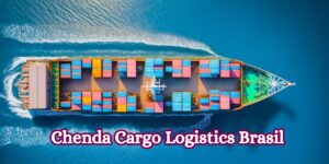 Chenda Cargo Logistics Brasil